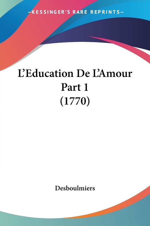 L'Education De L'Amour Part 1 (1770)