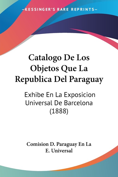 Catalogo De Los Objetos Que La Republica Del Paraguay