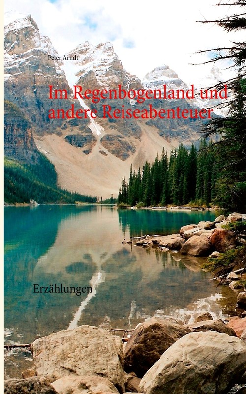 Im Regenbogenland und andere Reiseabenteuer