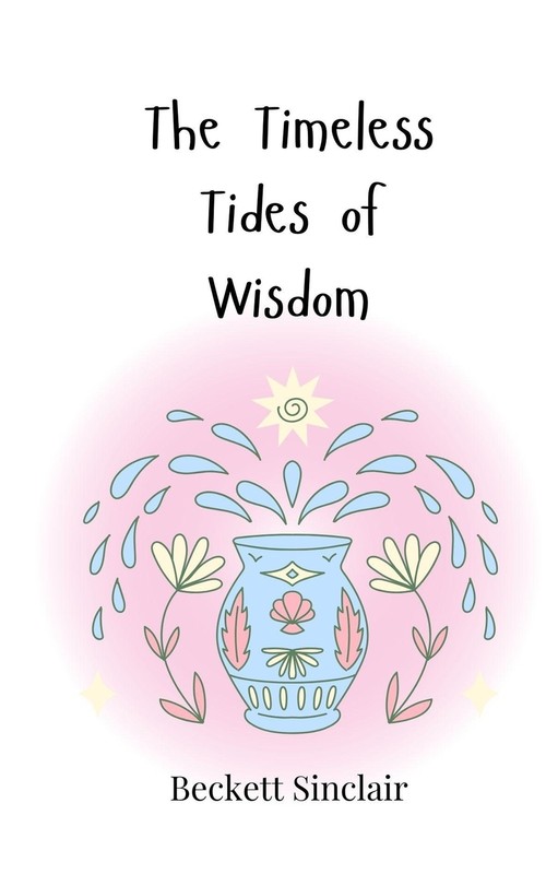 The Timeless Tides of Wisdom