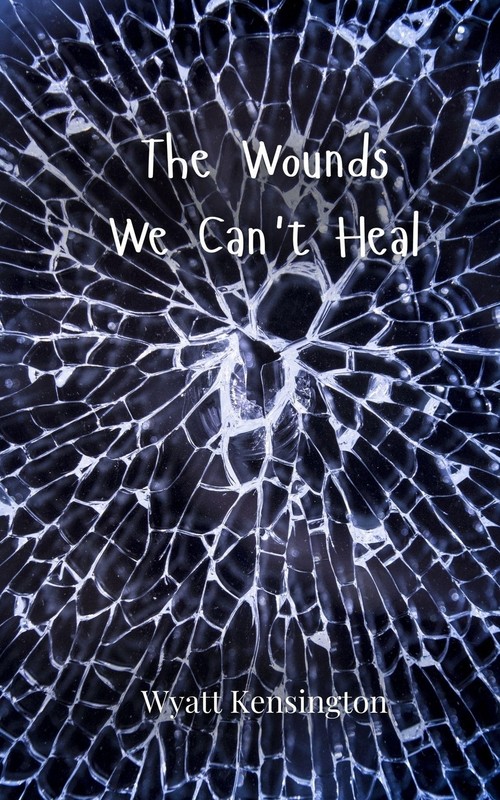The Wounds We Can't Heal