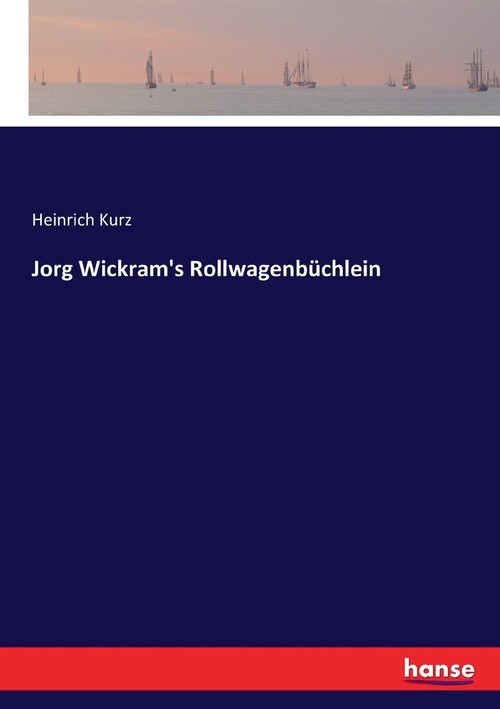 Jorg Wickram's Rollwagenbüchlein