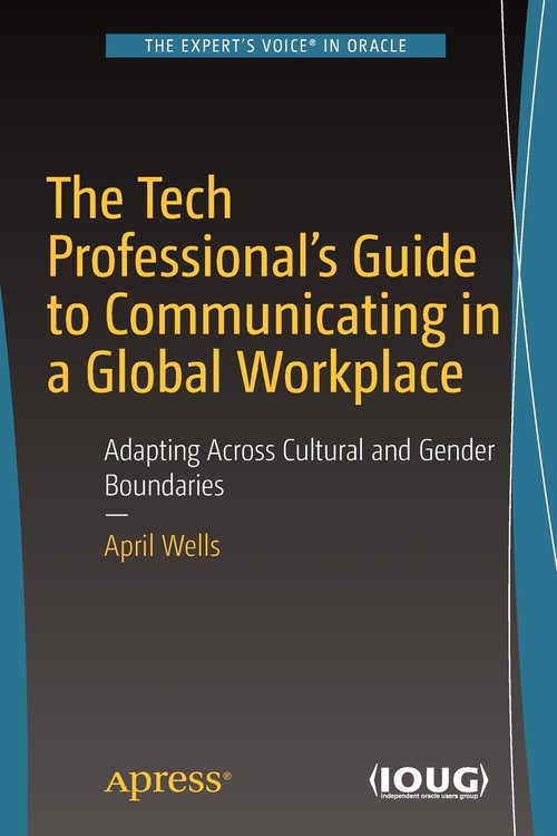 The Tech Professional's Guide to Communicating in a Global Workplace