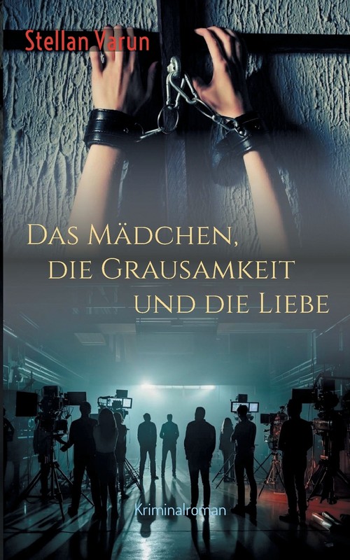 Das Mädchen, die Grausamkeit und die Liebe