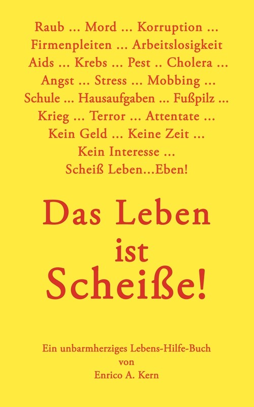 Das Leben ist Scheiße