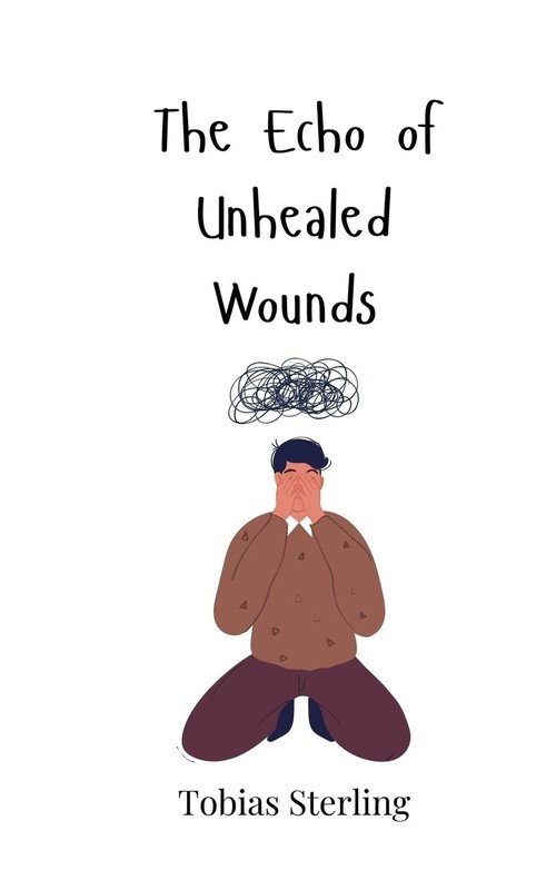 The Echo of Unhealed Wounds
