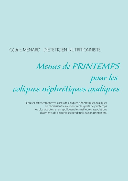 Menus de printemps pour les coliques néphrétiques oxaliques