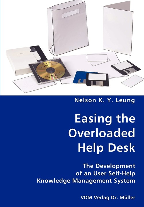 Easing the Overloaded Help Desk- The Development of an User Self-Help Knowledge Management System