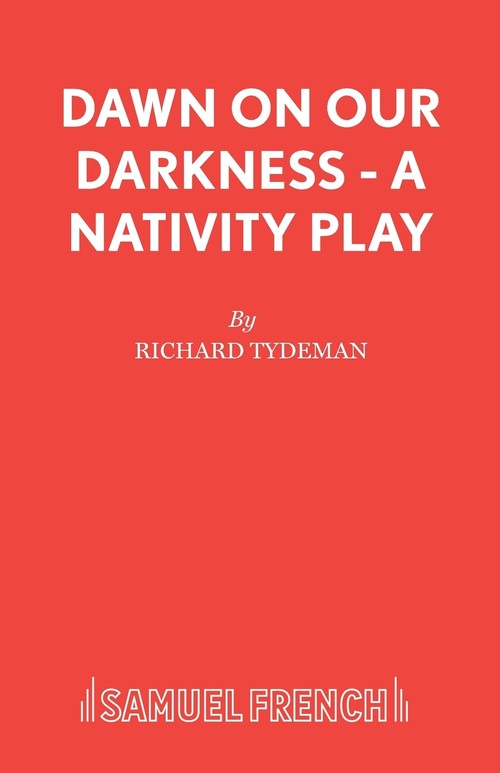 Dawn on Our Darkness - A Nativity Play